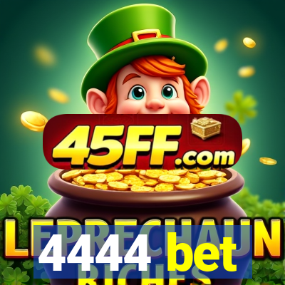 4444 bet